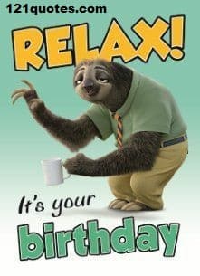relax its your birthday memes for him