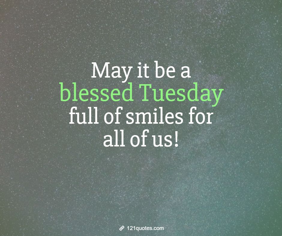 blessed tuesday quotes with beautiful images