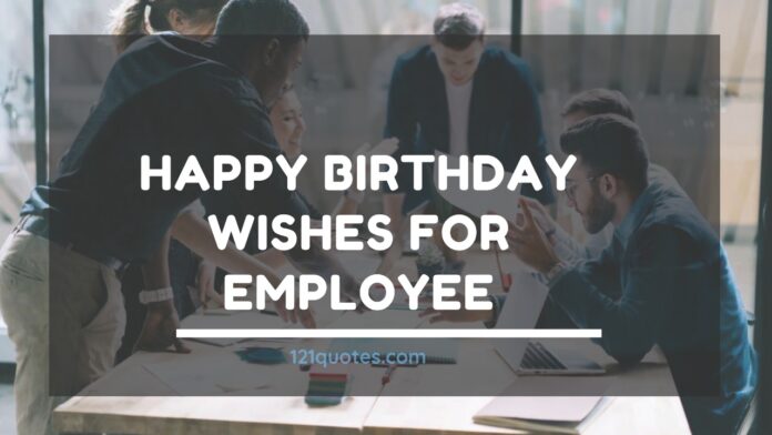 Happy Birthday Wishes for Employee