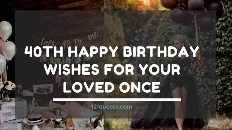 40th Happy Birthday Wishes for Your Loved Once