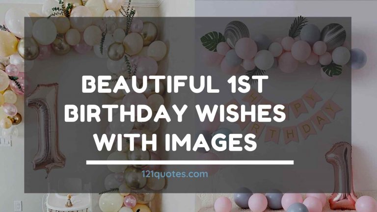100+ Beautiful 1st Birthday Wishes with Images