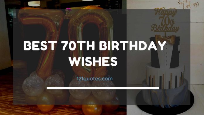 Best 70th Birthday Wishes