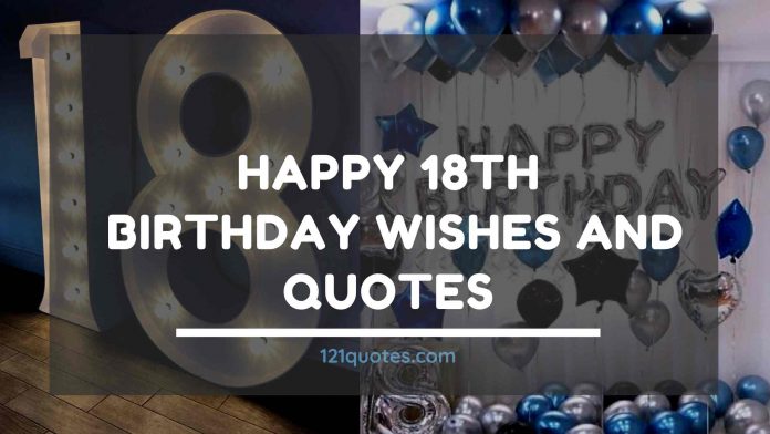 Happy 18th Birthday Wishes and Quotes