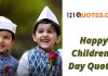 Happy Children’s Day Quotes, Wishes, Messages, Wallpapers,Photos, Status Happy Children’s Day Quotes
