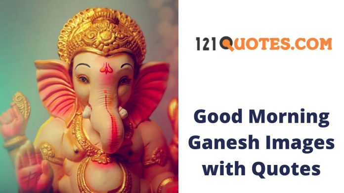 Good Morning Ganesh Images with Quotes