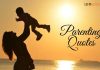 Top 100+ Famous Parenting Quotes, Best Inspirational Parenting Quotes Parenting Quotes