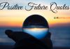Top 100+ Positive Future Quotes, Inspirational Quotes, Bright Future Quotes Positive Future Quotes