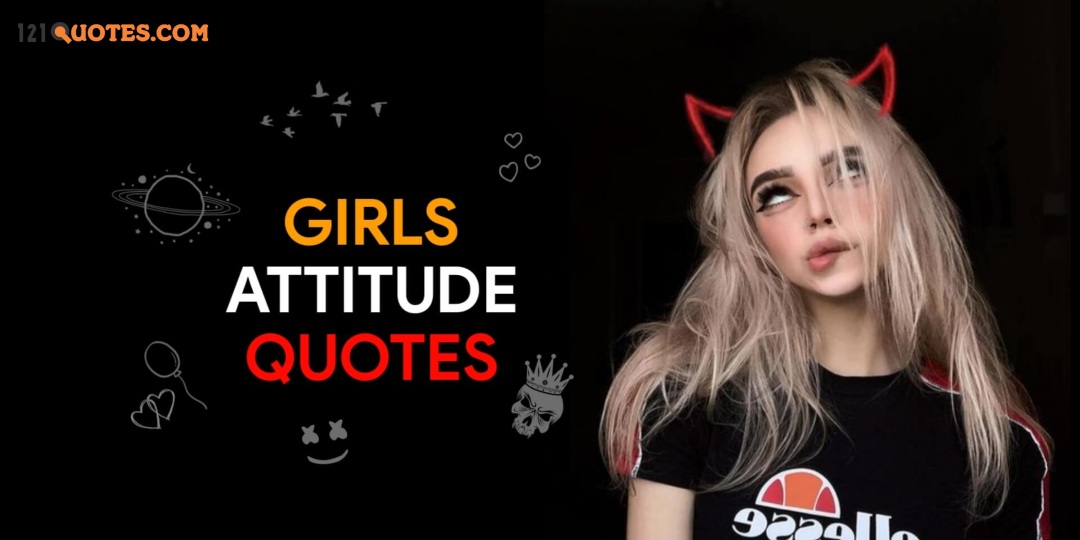 Best 150+ Attitude Quotes For Girls In English With HD Images